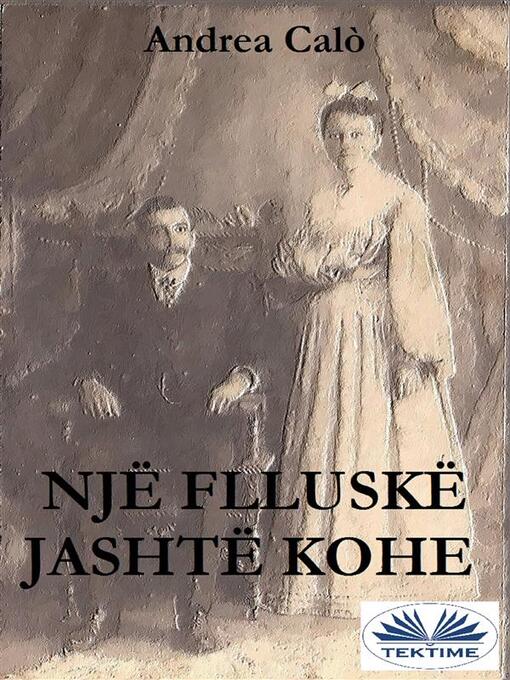 Title details for Një Flluskë Jashtë Kohe by ANDREA CALO' - Available